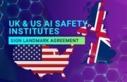 Thumbnail for article : UK And United States Announce Partnership On Science Of AI Safety